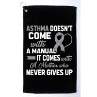 Asthma Doesn't Come With A Manual A Mother Golf Towel
