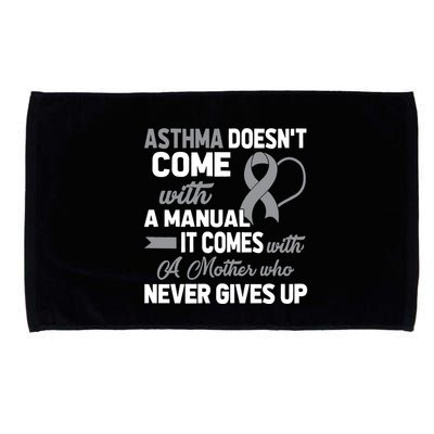Asthma Doesn't Come With A Manual A Mother Microfiber Hand Towel