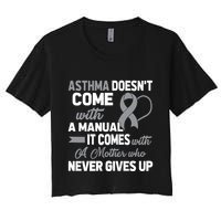Asthma Doesn't Come With A Manual A Mother Crop Top