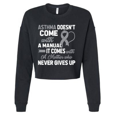 Asthma Doesn't Come With A Manual A Mother Cropped Pullover Crew