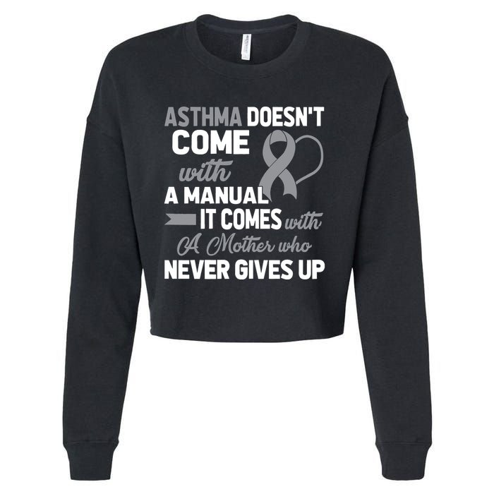 Asthma Doesn't Come With A Manual A Mother Cropped Pullover Crew