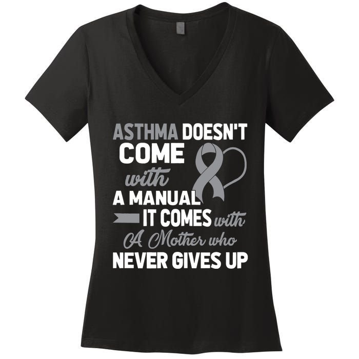 Asthma Doesn't Come With A Manual A Mother Women's V-Neck T-Shirt