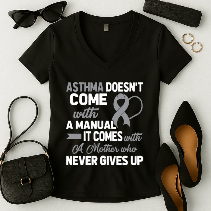 Asthma Doesn't Come With A Manual A Mother Women's V-Neck T-Shirt