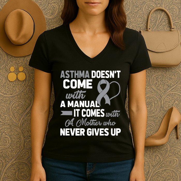 Asthma Doesn't Come With A Manual A Mother Women's V-Neck T-Shirt