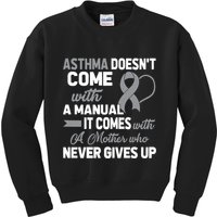 Asthma Doesn't Come With A Manual A Mother Kids Sweatshirt