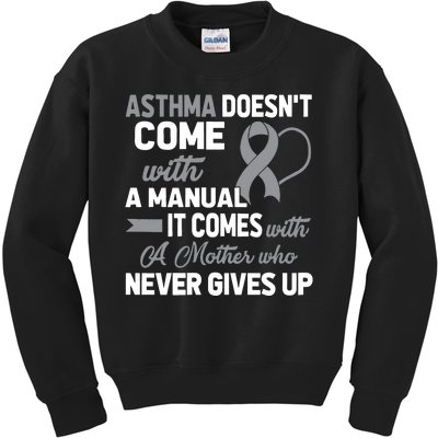 Asthma Doesn't Come With A Manual A Mother Kids Sweatshirt