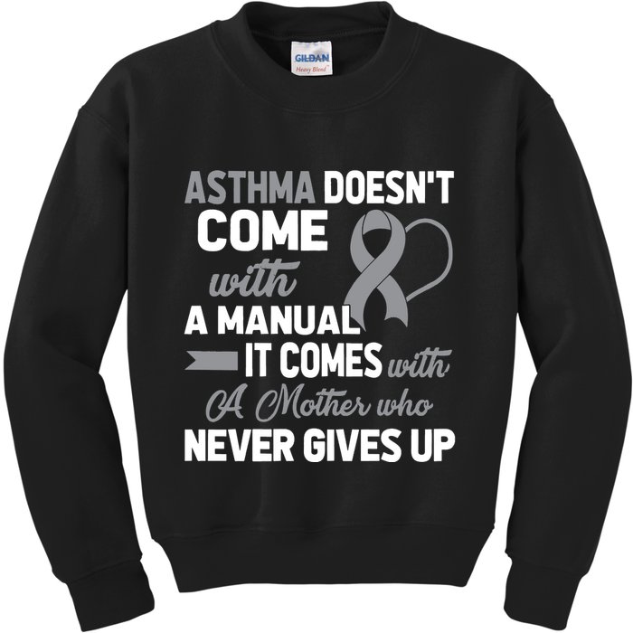 Asthma Doesn't Come With A Manual A Mother Kids Sweatshirt