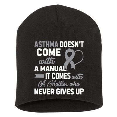 Asthma Doesn't Come With A Manual A Mother Short Acrylic Beanie