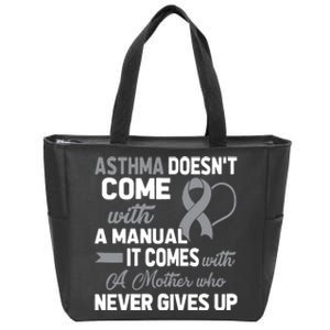 Asthma Doesn't Come With A Manual A Mother Zip Tote Bag