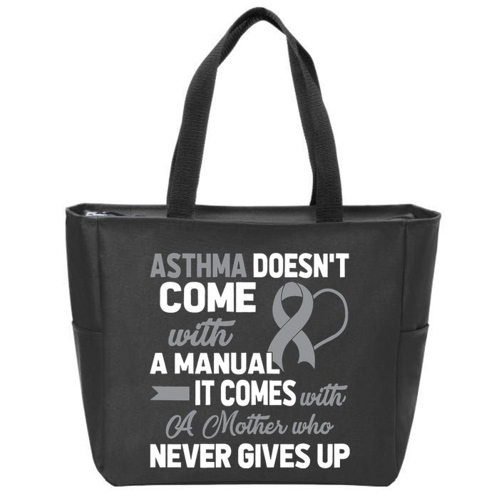 Asthma Doesn't Come With A Manual A Mother Zip Tote Bag