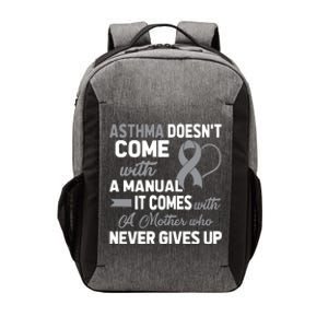 Asthma Doesn't Come With A Manual A Mother Vector Backpack