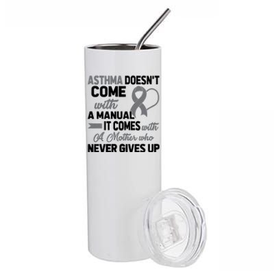 Asthma Doesn't Come With A Manual A Mother Stainless Steel Tumbler