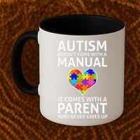 Autism Doesn't Come With A Manual Autism Mom Dad Mug