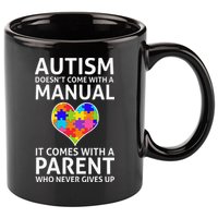 Autism Doesn't Come With A Manual Autism Mom Dad 11oz C Handle Ceramic Mug