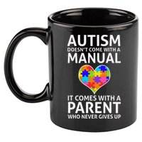 Autism Doesn't Come With A Manual Autism Mom Dad 11oz C Handle Ceramic Mug