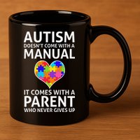 Autism Doesn't Come With A Manual Autism Mom Dad 11oz C Handle Ceramic Mug