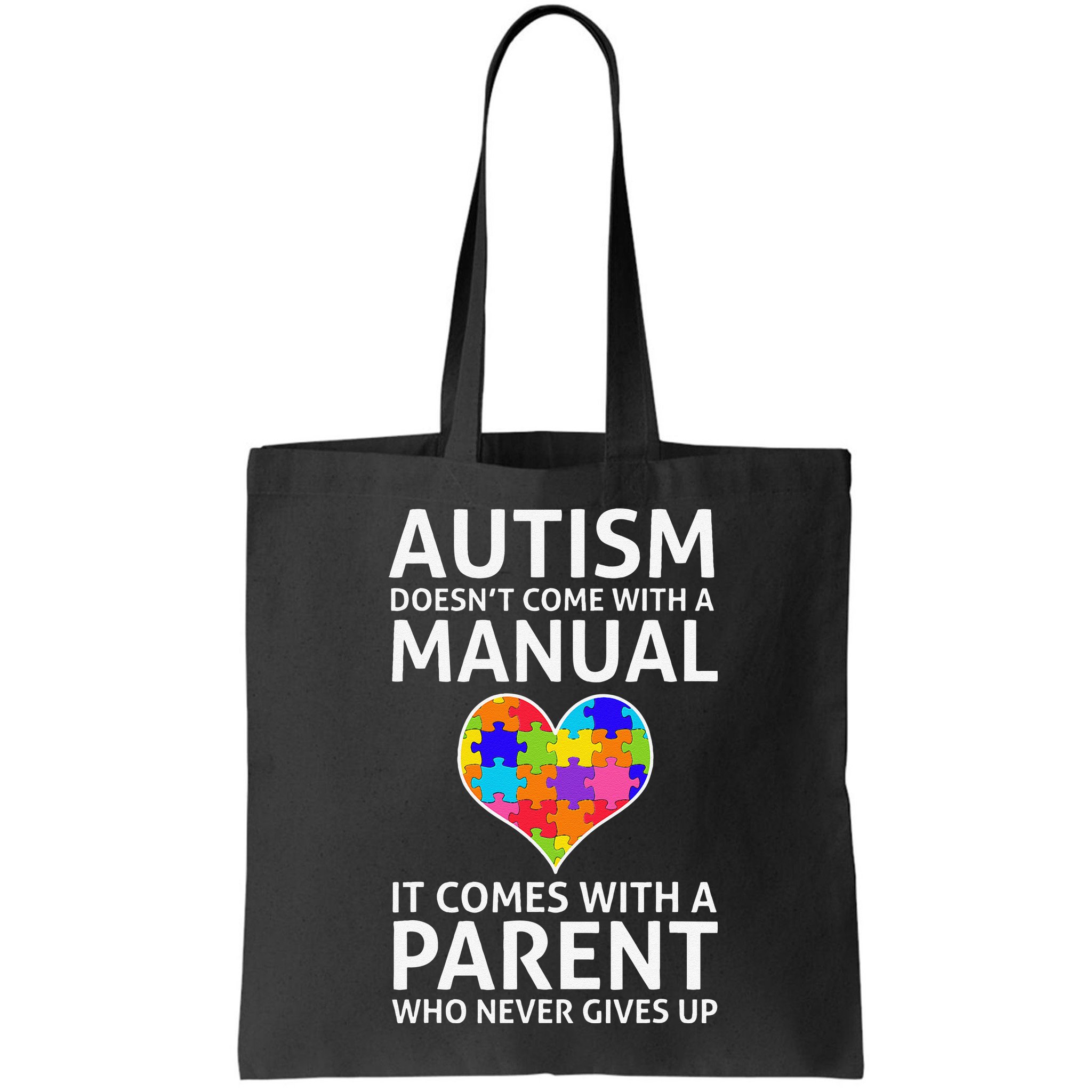 Autism Doesn't Come With A Manual Autism Mom Dad Bag