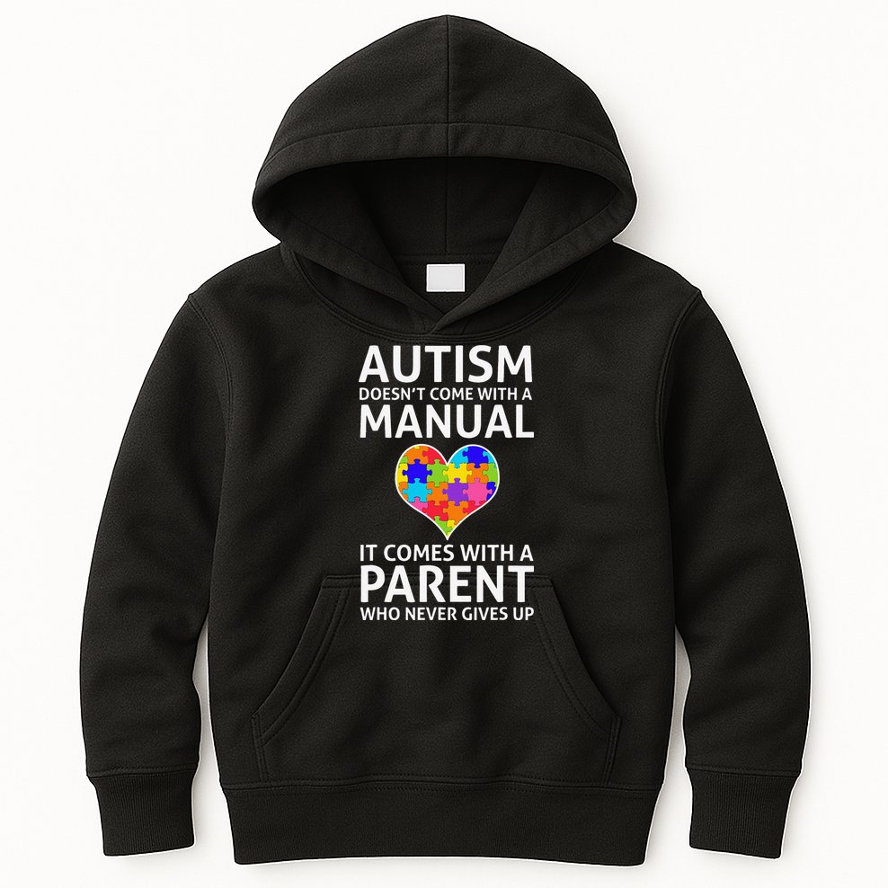 Autism Doesn't Come With A Manual Autism Mom Dad Kids Hoodie