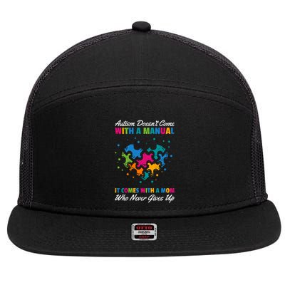 Autism DoesnT Come With A Ual It Comes With A Mom Asd Funny Gift 7 Panel Mesh Trucker Snapback Hat