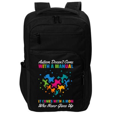 Autism DoesnT Come With A Ual It Comes With A Mom Asd Funny Gift Impact Tech Backpack