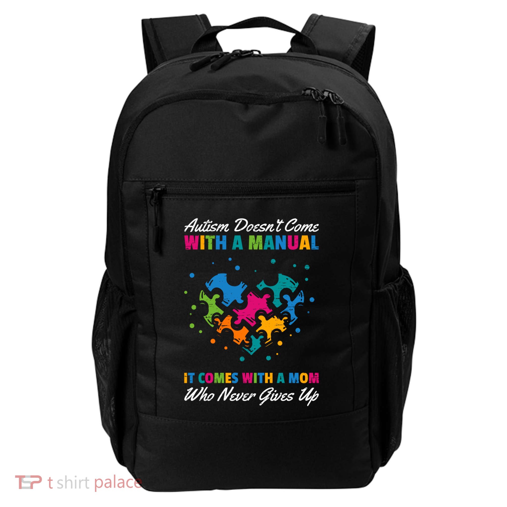 Autism DoesnT Come With A Ual It Comes With A Mom Asd Funny Gift Backpack