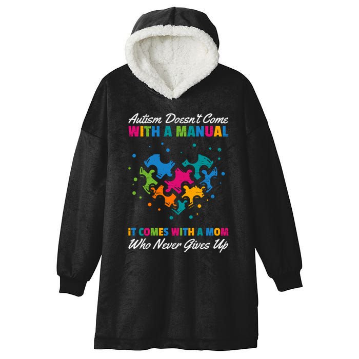 Autism DoesnT Come With A Ual It Comes With A Mom Asd Funny Gift Hooded Wearable Blanket