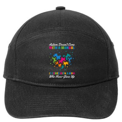 Autism DoesnT Come With A Ual It Comes With A Mom Asd Funny Gift 7-Panel Snapback Hat