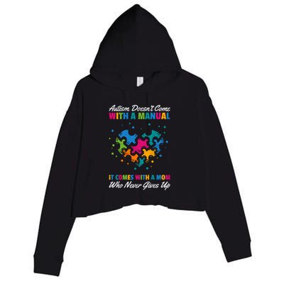Autism DoesnT Come With A Ual It Comes With A Mom Asd Funny Gift Crop Fleece Hoodie