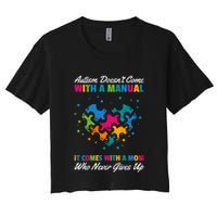 Autism DoesnT Come With A Ual It Comes With A Mom Asd Funny Gift Crop Top