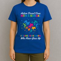 Autism DoesnT Come With A Ual It Comes With A Mom Asd Funny Gift T-Shirt