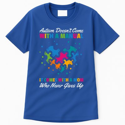 Autism DoesnT Come With A Ual It Comes With A Mom Asd Funny Gift Tall T-Shirt
