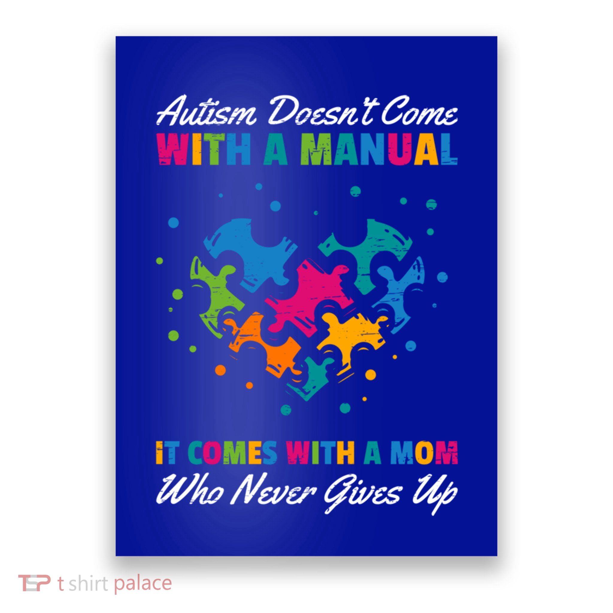 Autism DoesnT Come With A Ual It Comes With A Mom Asd Funny Gift Poster