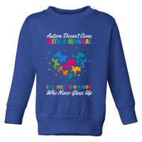Autism DoesnT Come With A Ual It Comes With A Mom Asd Funny Gift Toddler Sweatshirt