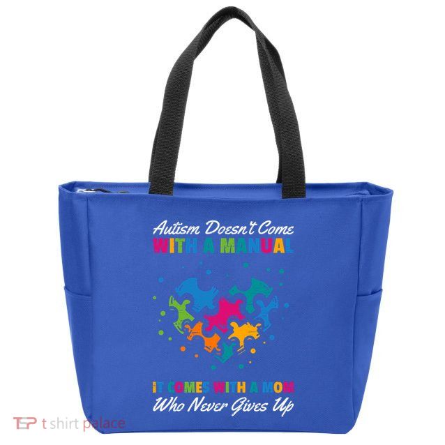 Autism DoesnT Come With A Ual It Comes With A Mom Asd Funny Gift Zip Tote Bag