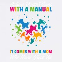 Autism DoesnT Come With A Ual It Comes With A Mom Asd Funny Gift Garment-Dyed Sweatshirt
