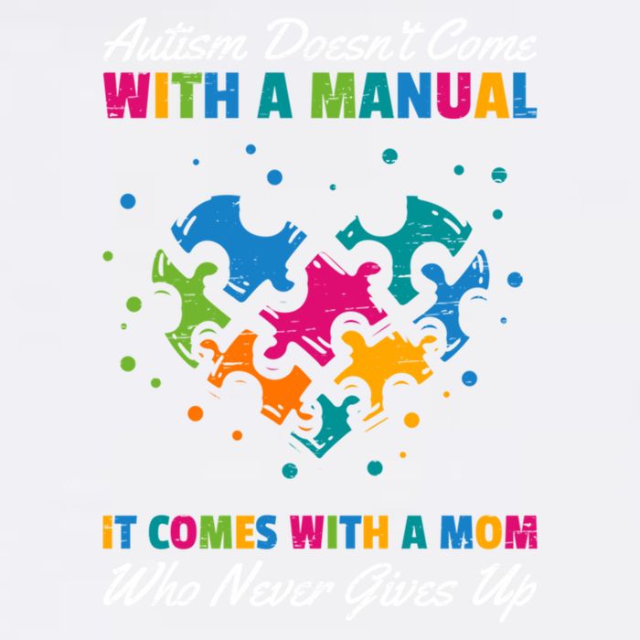 Autism DoesnT Come With A Ual It Comes With A Mom Asd Funny Gift Garment-Dyed Sweatshirt
