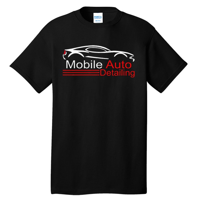 Auto Detailing Car Detailer Mobile Detailing Matching Tall T-Shirt