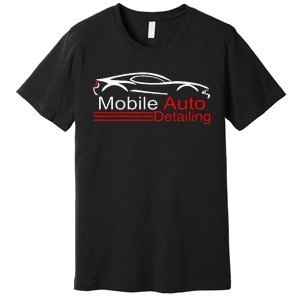 Auto Detailing Car Detailer Mobile Detailing Matching Premium T-Shirt