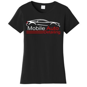 Auto Detailing Car Detailer Mobile Detailing Matching Women's T-Shirt