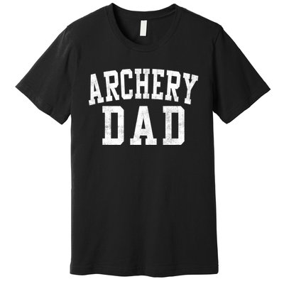 Archery Dad Classic Bold Font FatherS Day Daddy Premium T-Shirt