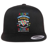Autism Doesnt Come With A Manual Autism Grandma Vintage Flat Bill Trucker Hat