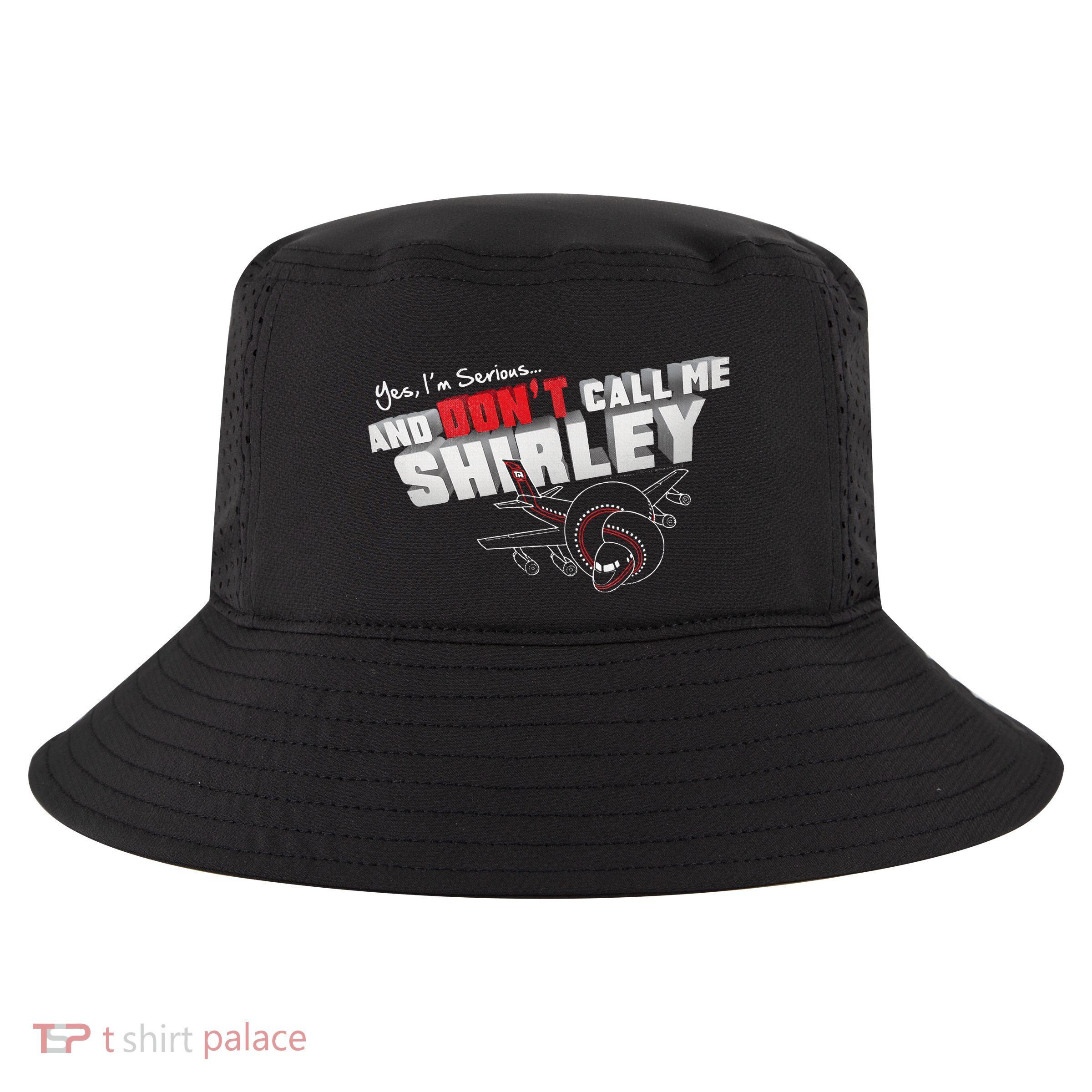 Airplane DonT Call Me Shirley Cool Comfort Performance Bucket Hat