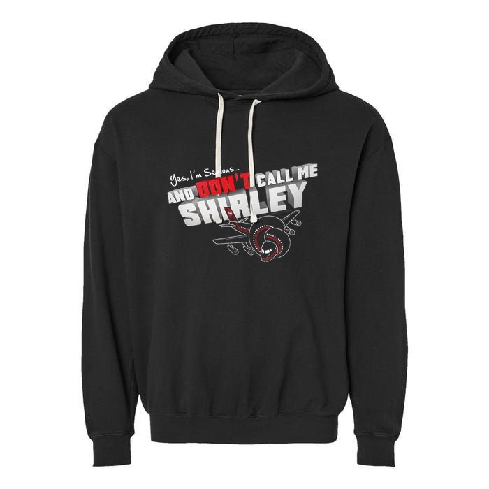 Airplane DonT Call Me Shirley Garment-Dyed Fleece Hoodie