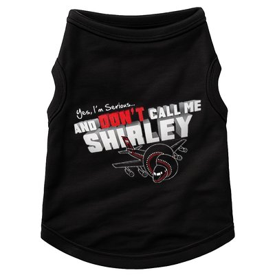 Airplane DonT Call Me Shirley Doggie Tank