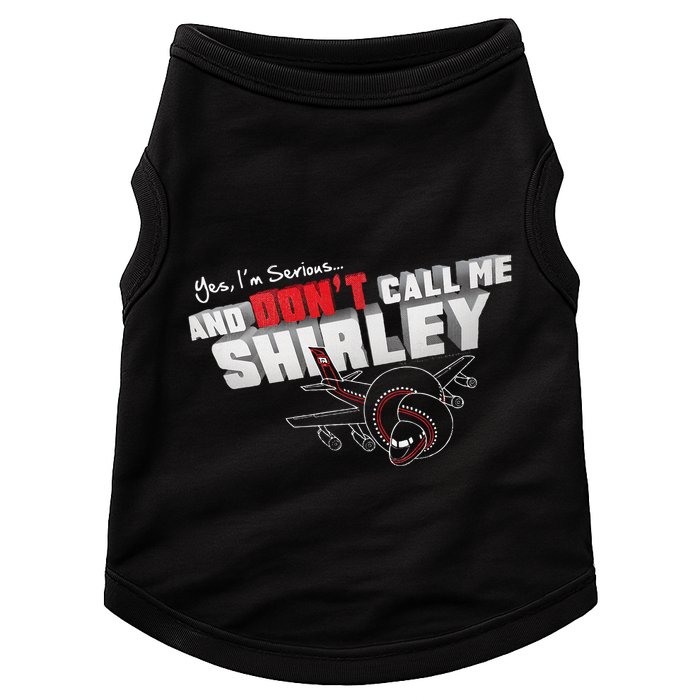 Airplane DonT Call Me Shirley Doggie Tank