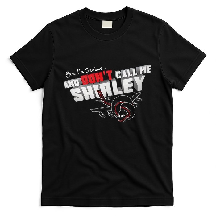 Airplane DonT Call Me Shirley T-Shirt