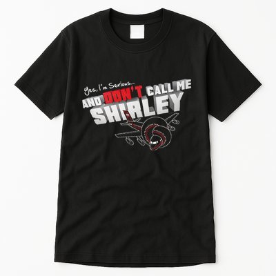 Airplane DonT Call Me Shirley Tall T-Shirt