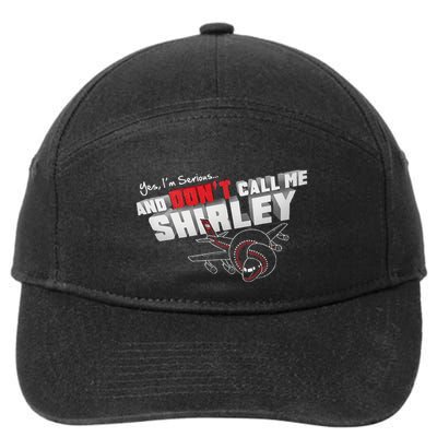 Airplane DonT Call Me Shirley 7-Panel Snapback Hat