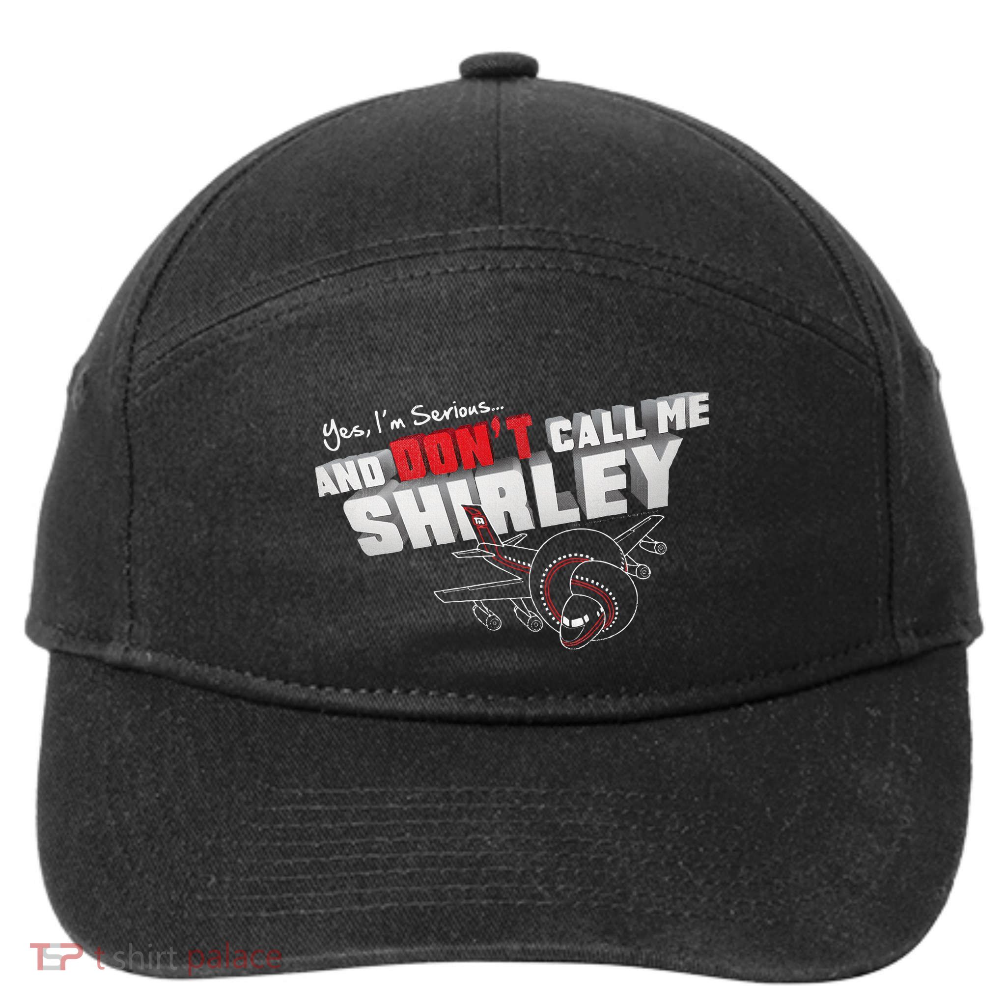Airplane DonT Call Me Shirley 7-Panel Snapback Hat