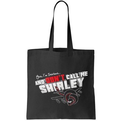 Airplane DonT Call Me Shirley Bag